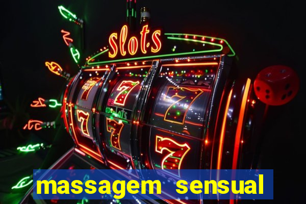 massagem sensual novo hamburgo